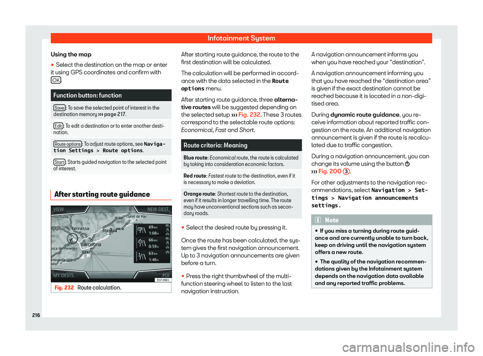 Seat Leon Sportstourer 2018  Owners manual Infotainment System
Using the map
