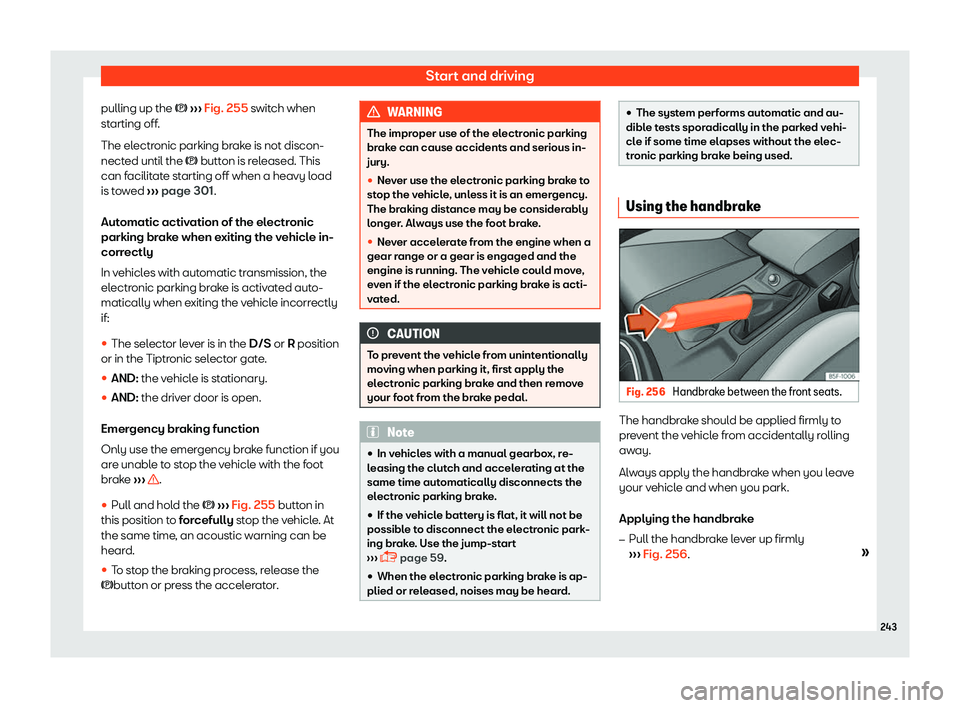 Seat Leon Sportstourer 2018  Owners manual Start and driving
pulling up the �  