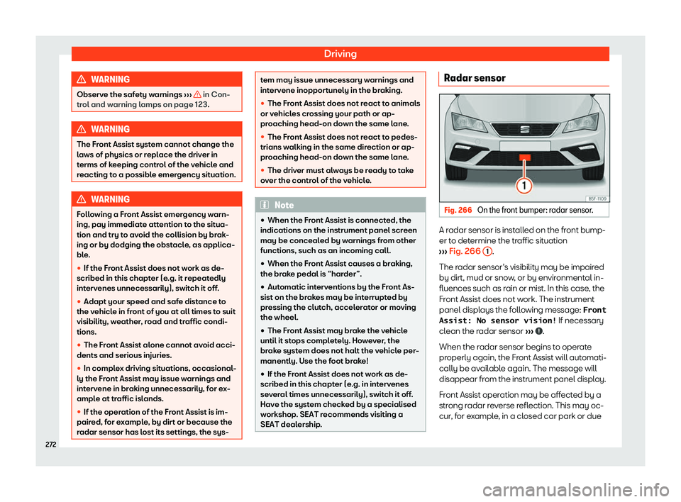Seat Leon Sportstourer 2018  Owners manual Driving
WARNING
Observe the safety warnings  
