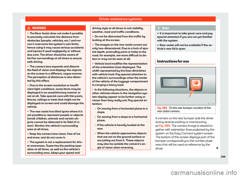 Seat Leon Sportstourer 2018  Owners manual Driver assistance systems
WARNING
