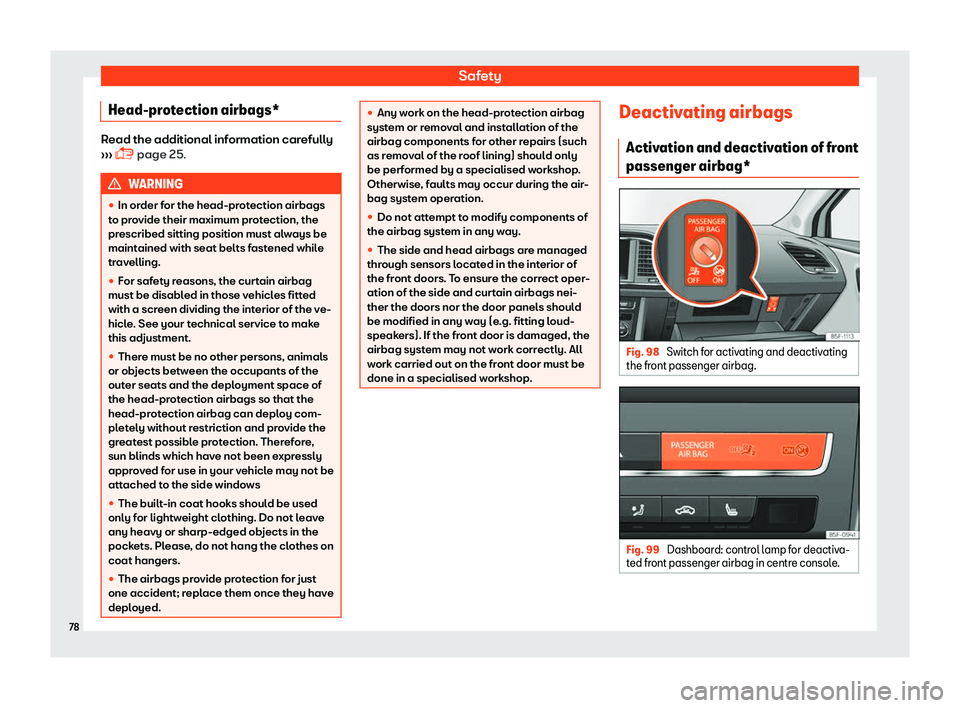 Seat Leon Sportstourer 2018  Owners manual Safety
Head-protection airbags* Read the additional information carefully

