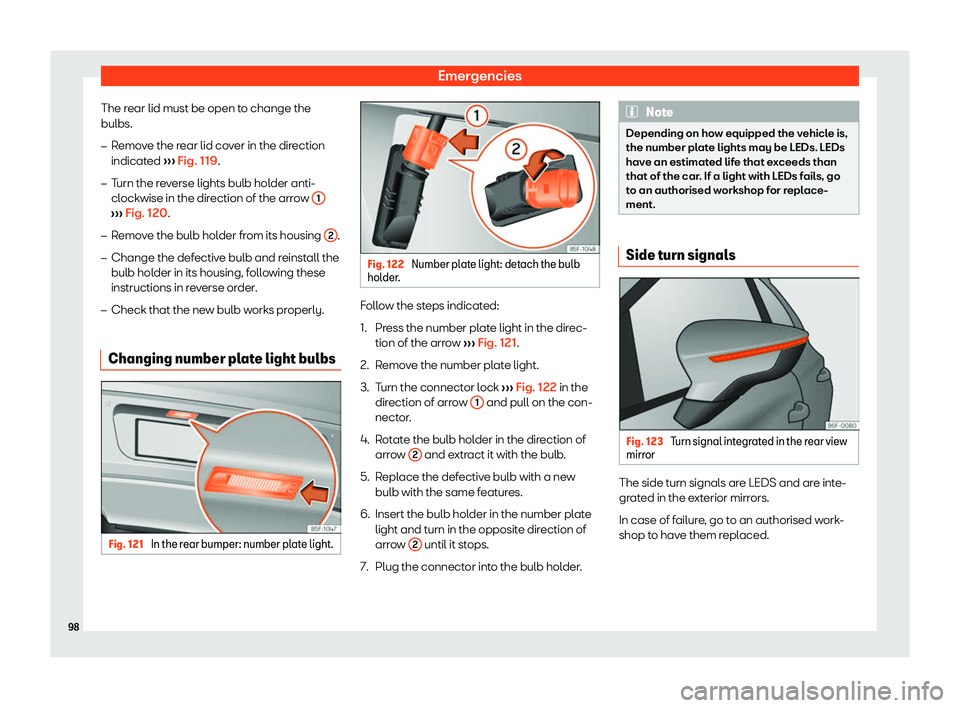 Seat Leon Sportstourer 2018  Owners manual Emergencies
The rear lid must be open to change the
bulbs.
�