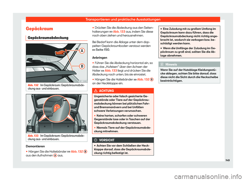 Seat Ateca 2020  Betriebsanleitung (in German) Transportieren und praktische Ausstattungen
Gep