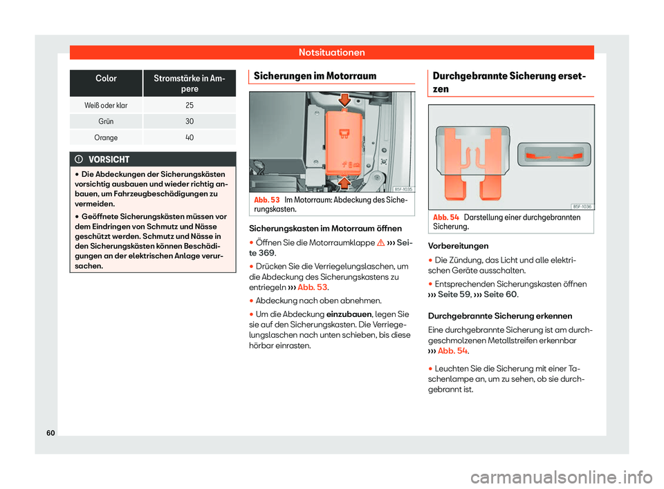 Seat Ateca 2020  Betriebsanleitung (in German) Notsituationen
Color Stromst
