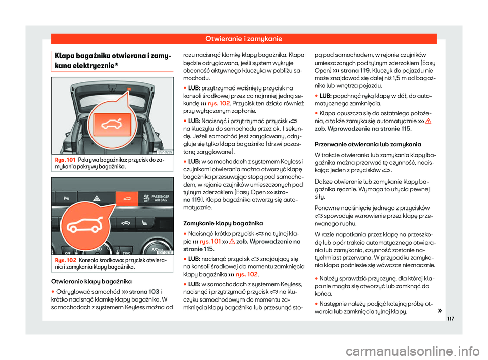 Seat Ateca 2020  Instrukcja Obsługi (in Polish) Otwieranie i zamykanie
Klapa baga