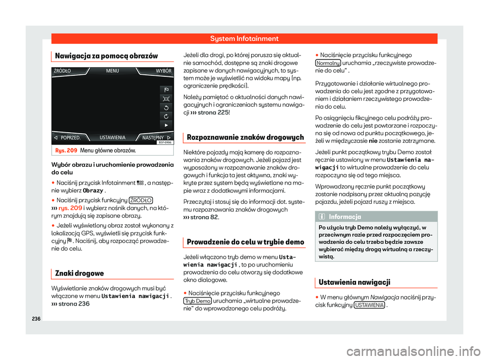 Seat Ateca 2020  Instrukcja Obsługi (in Polish) System Infotainment
Nawigacja za pomoc