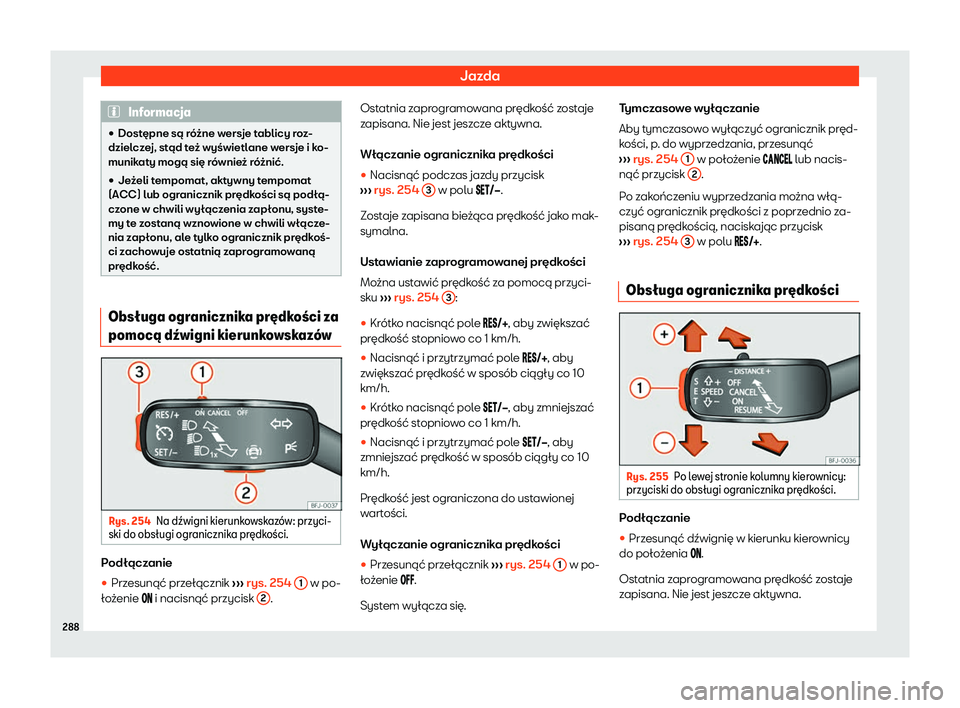Seat Ateca 2020  Instrukcja Obsługi (in Polish) Jazda
Informacja
