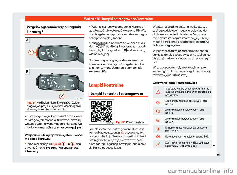 Seat Ateca 2020  Instrukcja Obsługi (in Polish) Wskaźniki i lampki ostrzegawcze/kontrolne
Przycisk system
