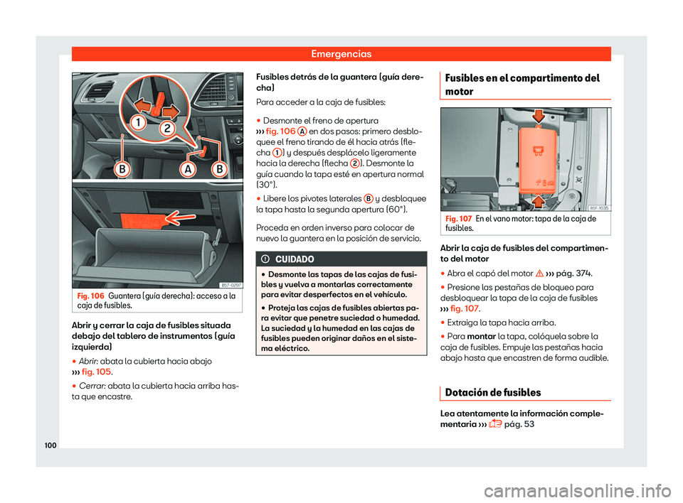 Seat Ateca 2019  Manual del propietario (in Spanish) Emergencias
Fig. 106
Guantera (gu