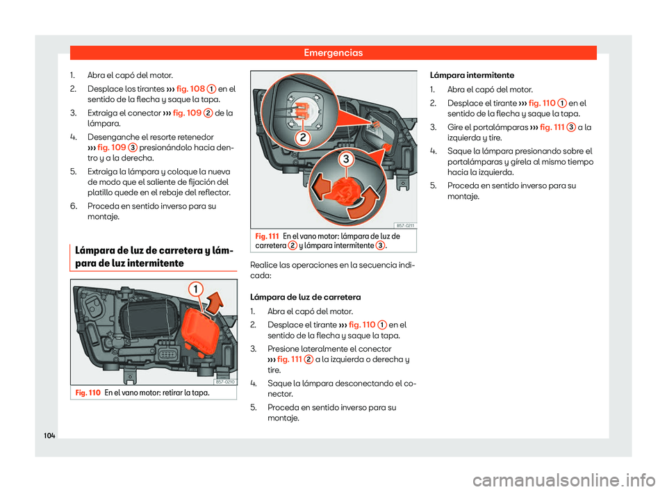 Seat Ateca 2019  Manual del propietario (in Spanish) Emergencias
Abra el cap