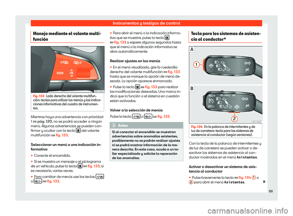 Seat Ateca 2019  Manual del propietario (in Spanish) Instrumentos y testigos de control
Manejo mediante el volante multi-
funci