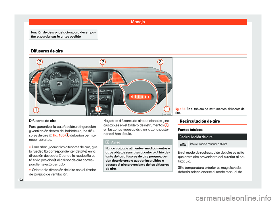 Seat Ateca 2019  Manual del propietario (in Spanish) Manejo
funci