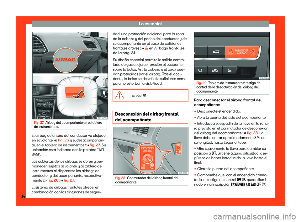 Seat Ateca 2019  Manual del propietario (in Spanish) Lo esencial
Fig. 27
Airbag del acompa