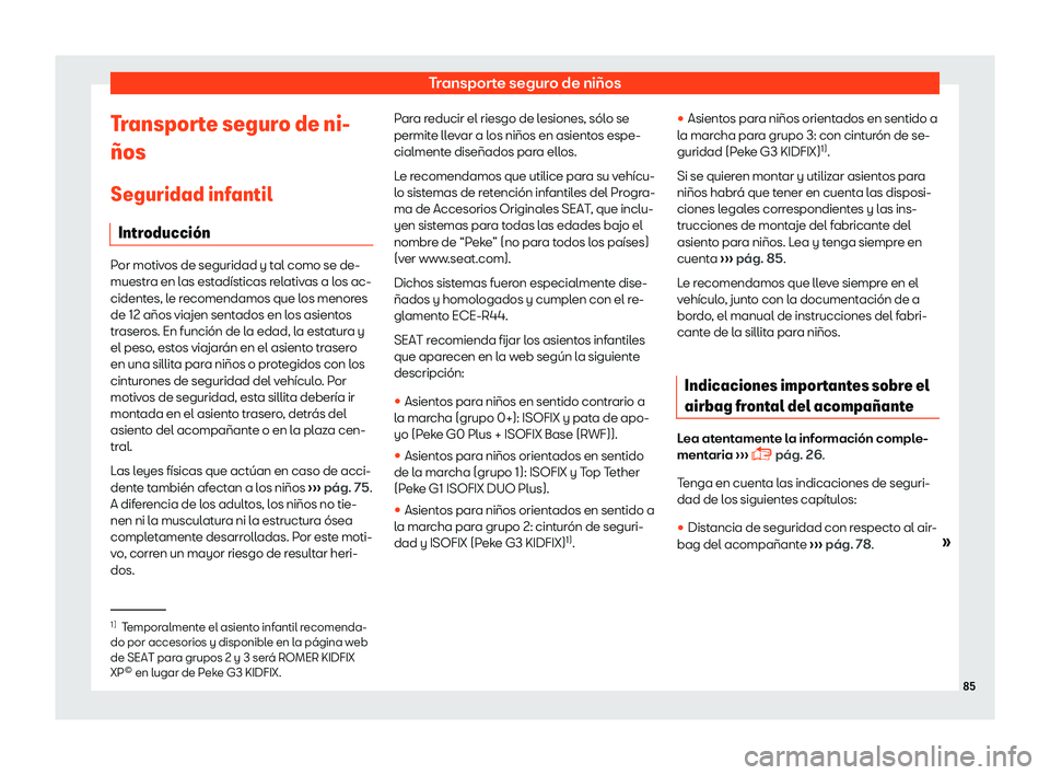 Seat Ateca 2019  Manual del propietario (in Spanish) Transporte seguro de ni