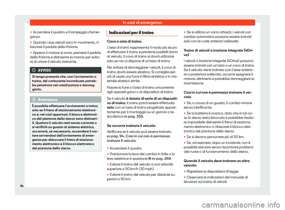 Seat Ateca 2019  Manuale del proprietario (in Italian) In casi di emergenza
