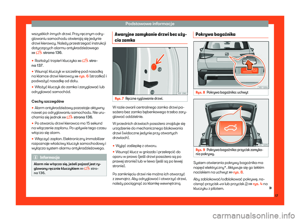 Seat Ateca 2019  Instrukcja Obsługi (in Polish) Podstawowe informacje
wszystkich innych drzwi. Przy r