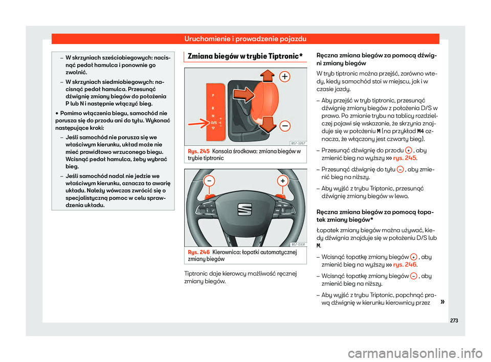 Seat Ateca 2019  Instrukcja Obsługi (in Polish) Uruchomienie i prowadzenie pojazdu
�