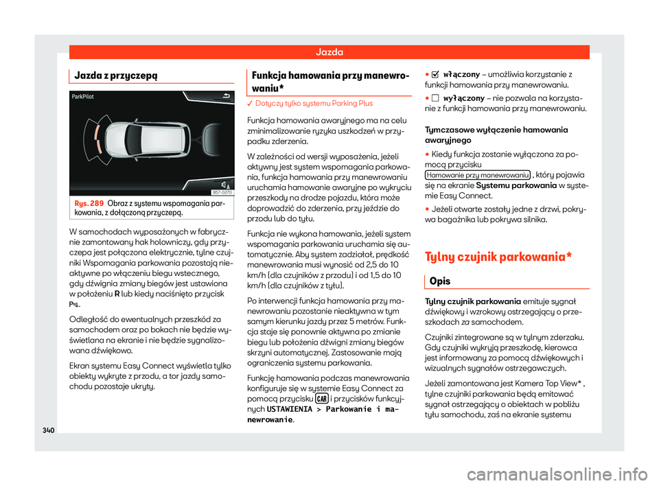 Seat Ateca 2019  Instrukcja Obsługi (in Polish) Jazda
Jazda z przyczep
