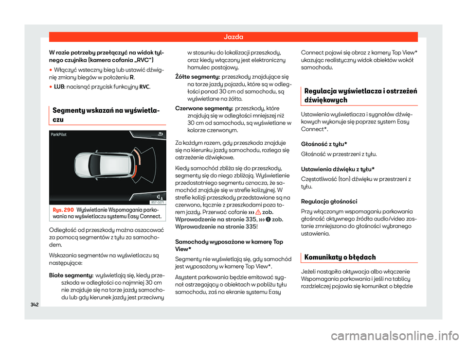 Seat Ateca 2019  Instrukcja Obsługi (in Polish) Jazda
W razie potrzeby prze