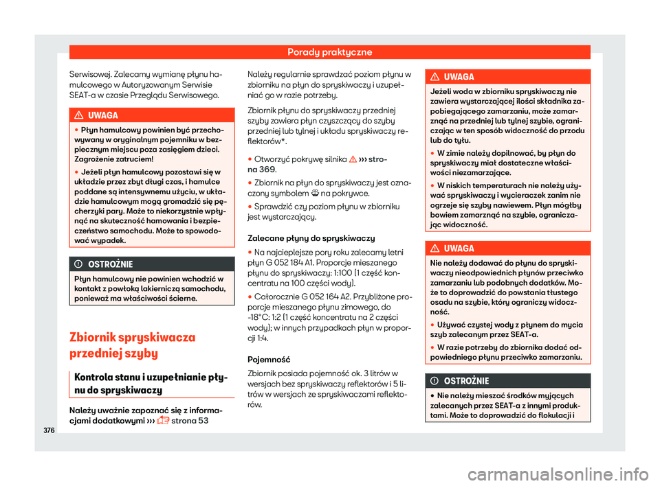 Seat Ateca 2019  Instrukcja Obsługi (in Polish) Porady praktyczne
Serwisowej. Zalecamy wymian