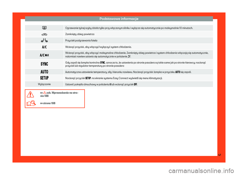 Seat Ateca 2019  Instrukcja Obsługi (in Polish) Podstawowe informacje
�
Ogrzewanie tylnej szyby dzia