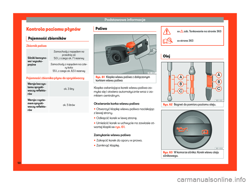Seat Ateca 2019  Instrukcja Obsługi (in Polish) Podstawowe informacje
Kontrola poziomu p
