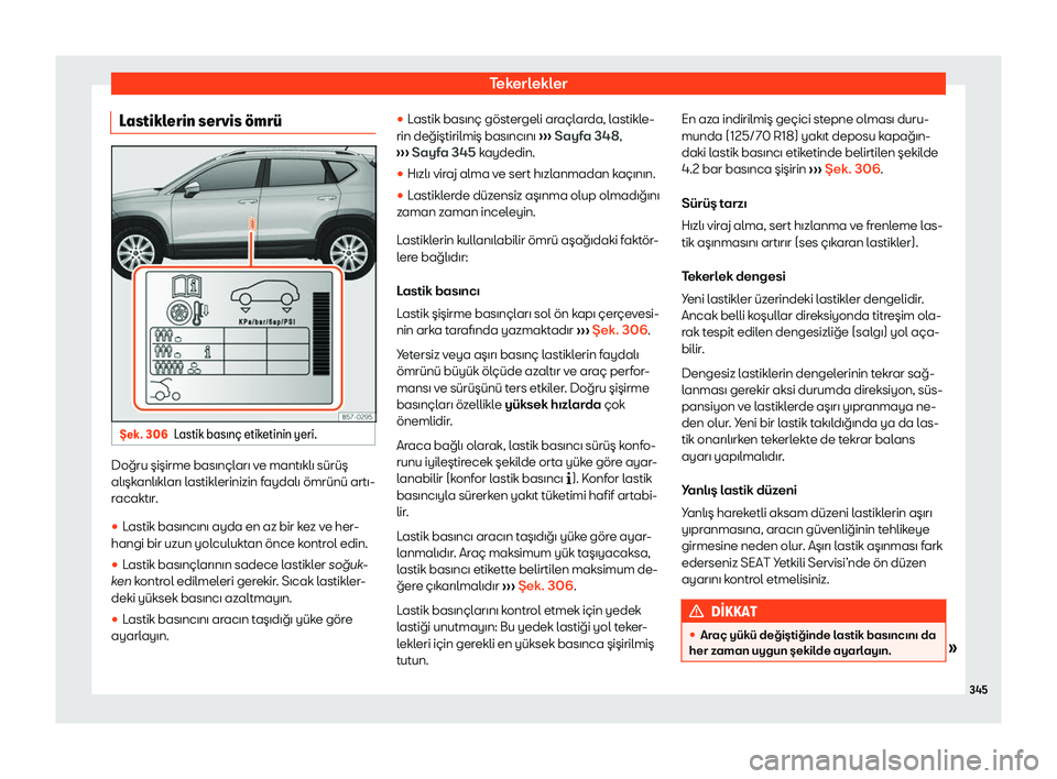 Seat Ateca 2019  Kullanım Kılavuzu (in Turkish) Tekerlekler
Last