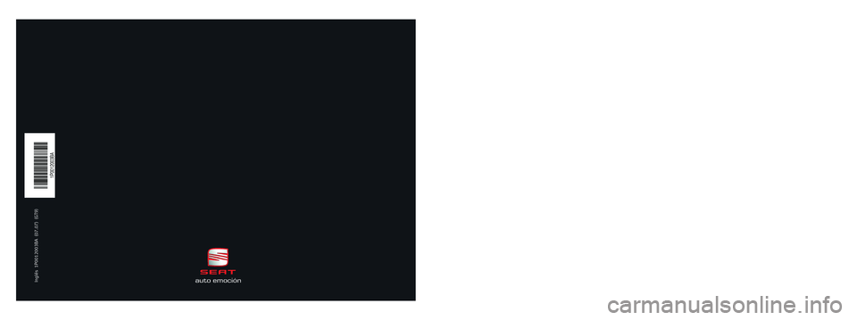 Seat Leon 5D 2007  Owners manual Inglés 1P0012003BA  (07.07)  (GT9)auto emociónLeon  Inglés (07.07)auto emoción
LEON
owner’s manual
1P0012003BA
Portada Manual LEON  30/8/07  09:33  Página 3 