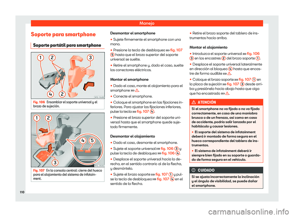 Seat Mii electric 2020  Manual de instrucciones (in Spanish) Manejo
Soporte para smartphone Sopor t
e por
t