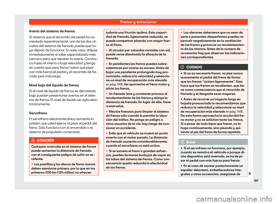 Seat Mii electric 2020  Manual de instrucciones (in Spanish) Frenar y estacionar
Aver