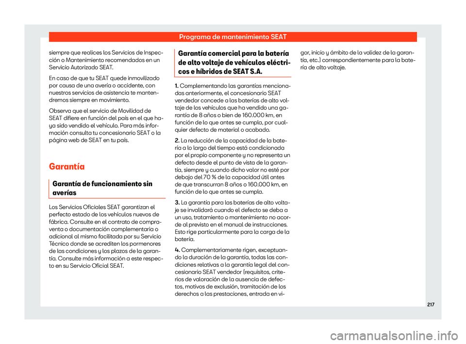 Seat Mii electric 2020  Manual de instrucciones (in Spanish) Programa de mantenimiento SEAT
siempre que realices los Servicios de Inspec-
ci