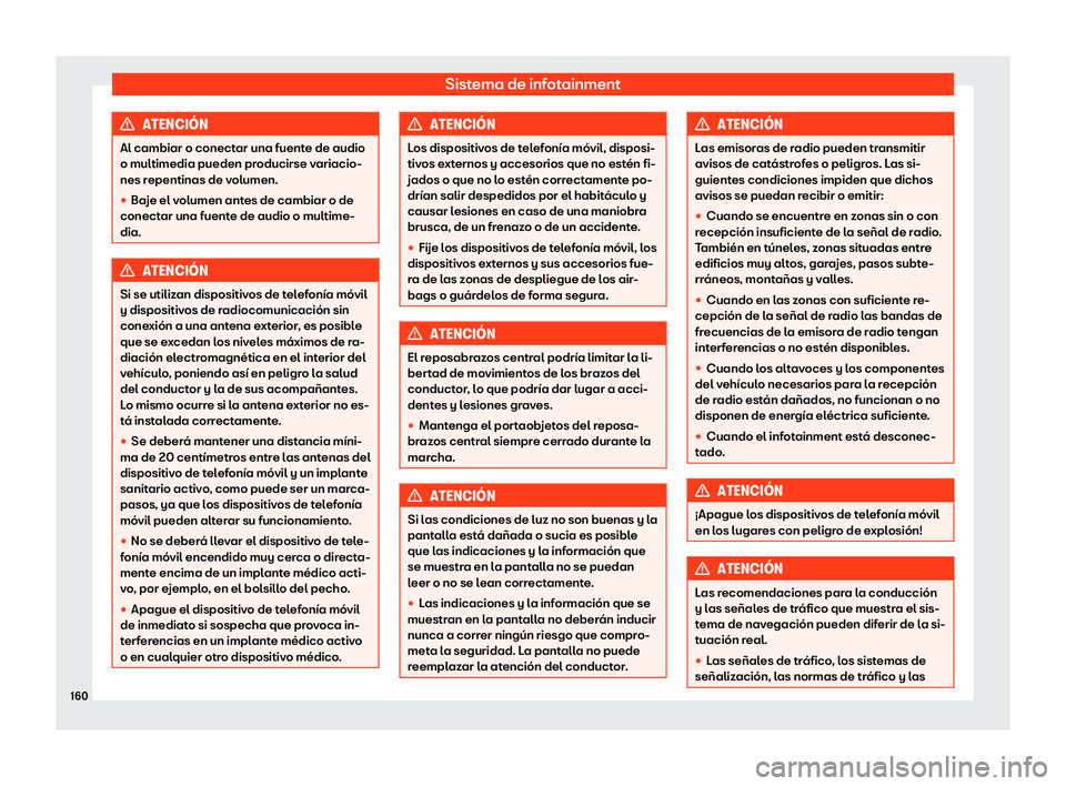 Seat Ibiza 2020  Manual de instrucciones (in Spanish) Sistema de infotainment
ATENCI