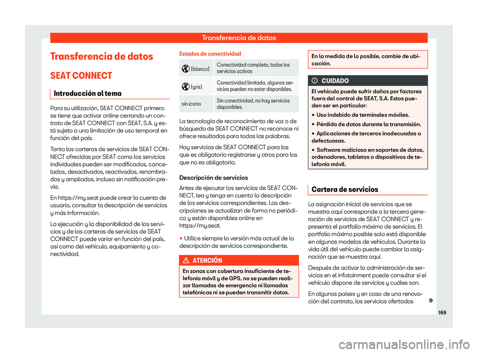 Seat Ibiza 2020  Manual de instrucciones (in Spanish) Transferencia de datos
Transferencia de datos
SEAT CONNEC T
Intr
oducci