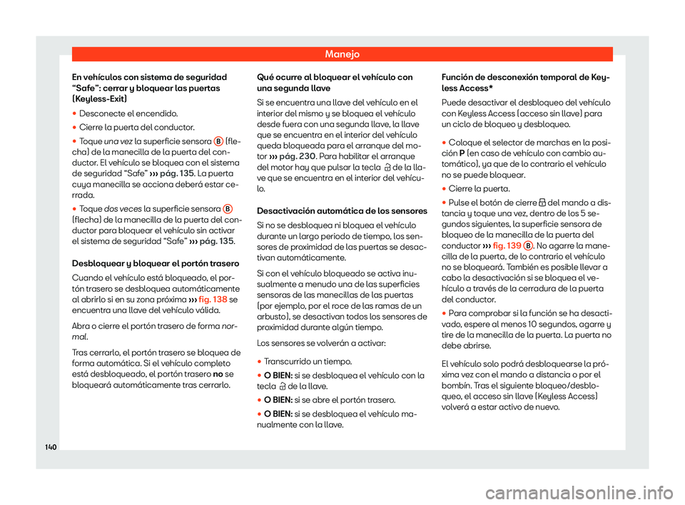 Seat Arona 2018  Manual de instrucciones (in Spanish) Manejo
En veh