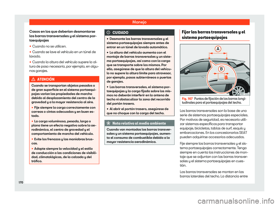 Seat Arona 2018  Manual de instrucciones (in Spanish) Manejo
Casos en los que deber