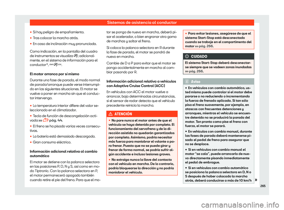 Seat Arona 2018  Manual de instrucciones (in Spanish) Sistemas de asistencia al conductor
