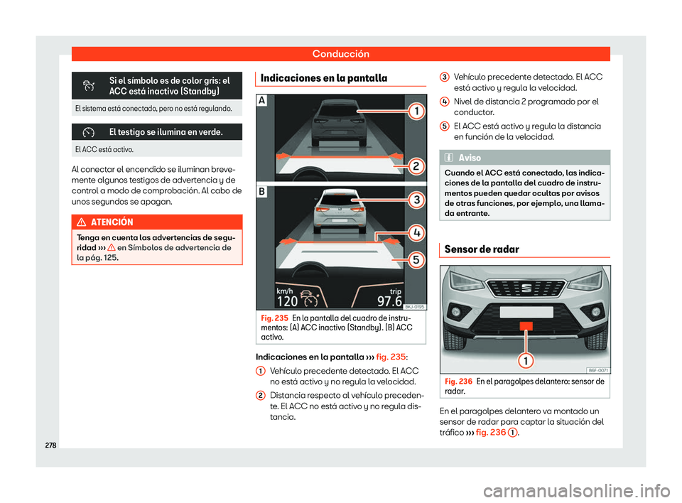 Seat Arona 2018  Manual de instrucciones (in Spanish) Conducci