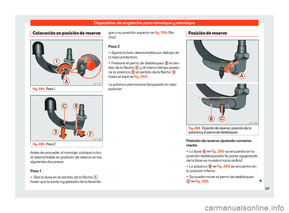 Seat Arona 2018  Manual de instrucciones (in Spanish) Dispositivo de enganche para remolque y remolque
Colocaci