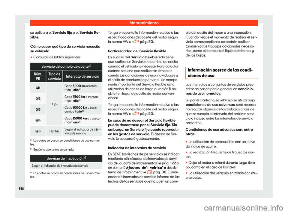 Seat Arona 2018  Manual de instrucciones (in Spanish) Mantenimiento
se aplicar