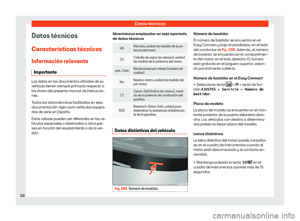 Seat Arona 2018  Manual de instrucciones (in Spanish) Datos t