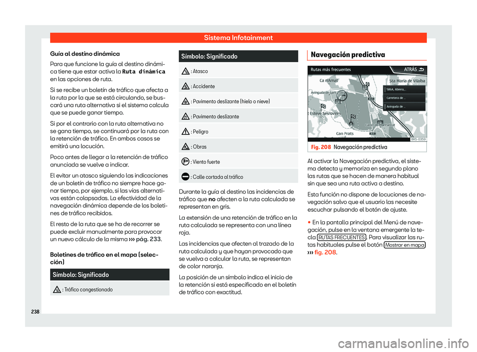 Seat Ateca 2019  Manual de instrucciones (in Spanish) Sistema Infotainment
Gu