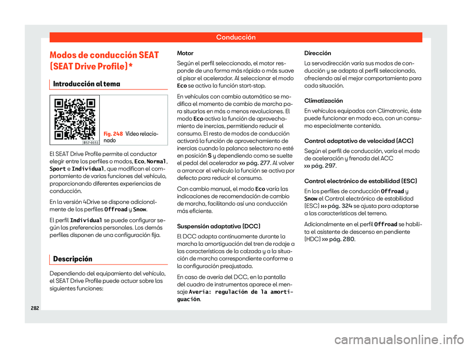 Seat Ateca 2019  Manual de instrucciones (in Spanish) Conducci