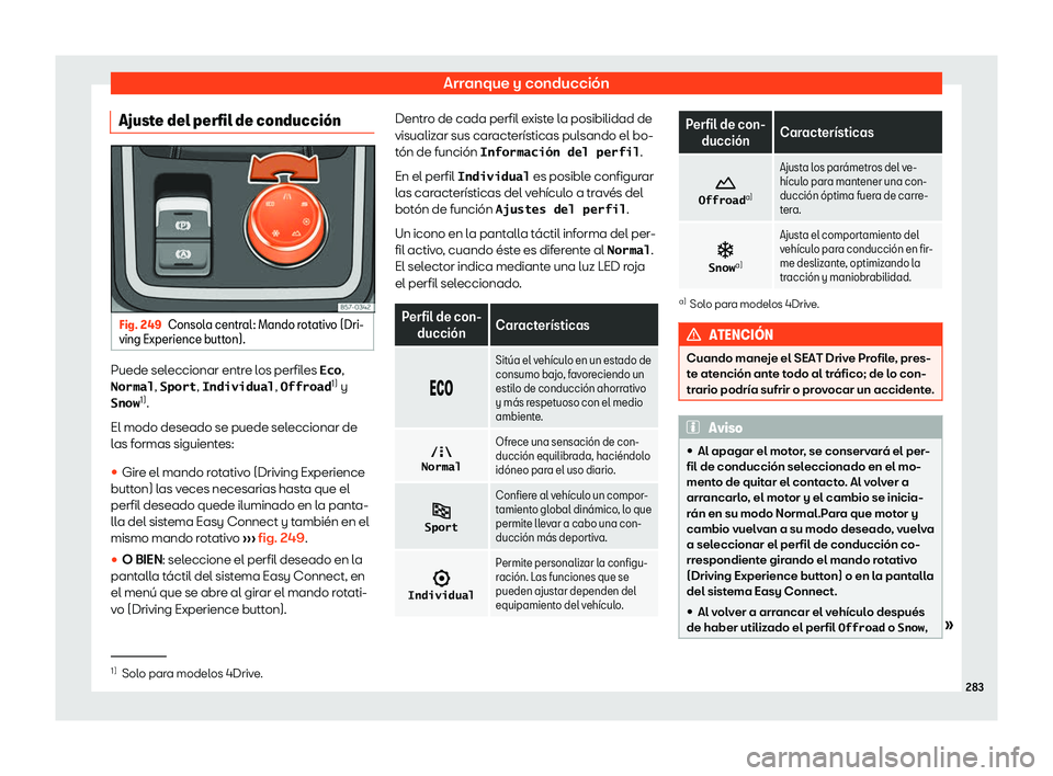 Seat Ateca 2019  Manual de instrucciones (in Spanish) Arranque y conducci