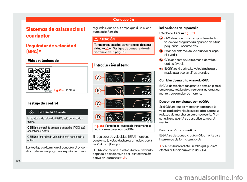 Seat Ateca 2019  Manual de instrucciones (in Spanish) Conducci