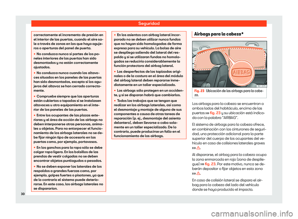 Seat Ateca 2019  Manual de instrucciones (in Spanish) Seguridad
correctamente el incremento de presi