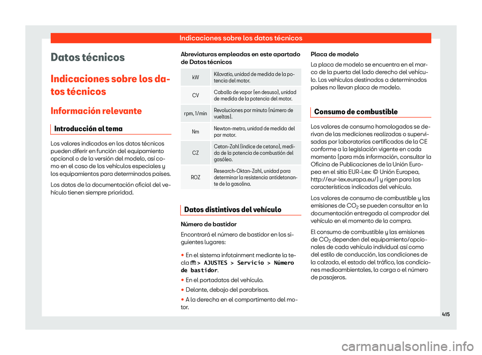 Seat Ateca 2019  Manual de instrucciones (in Spanish) Indicaciones sobre los datos t