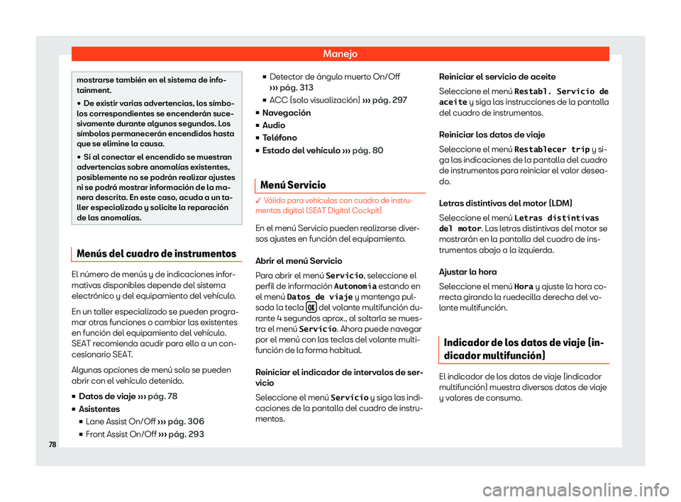 Seat Ateca 2019  Manual de instrucciones (in Spanish) Manejo
mostrarse tambi