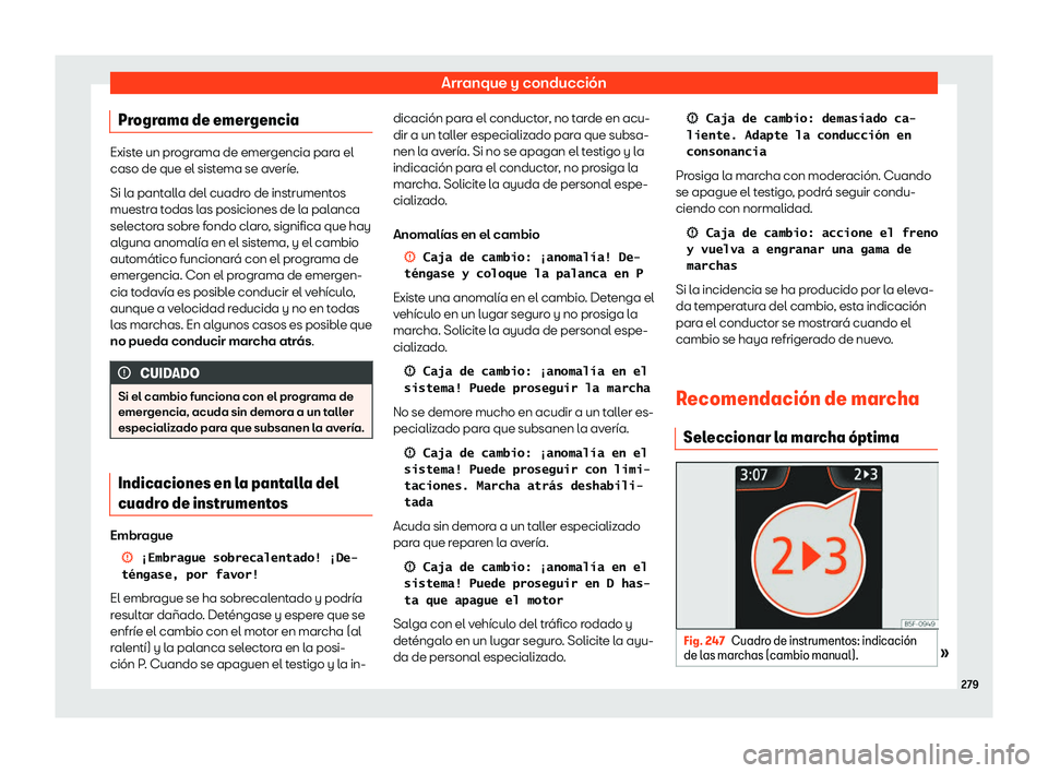 Seat Ateca 2018  Manual de instrucciones (in Spanish) Arranque y conducci