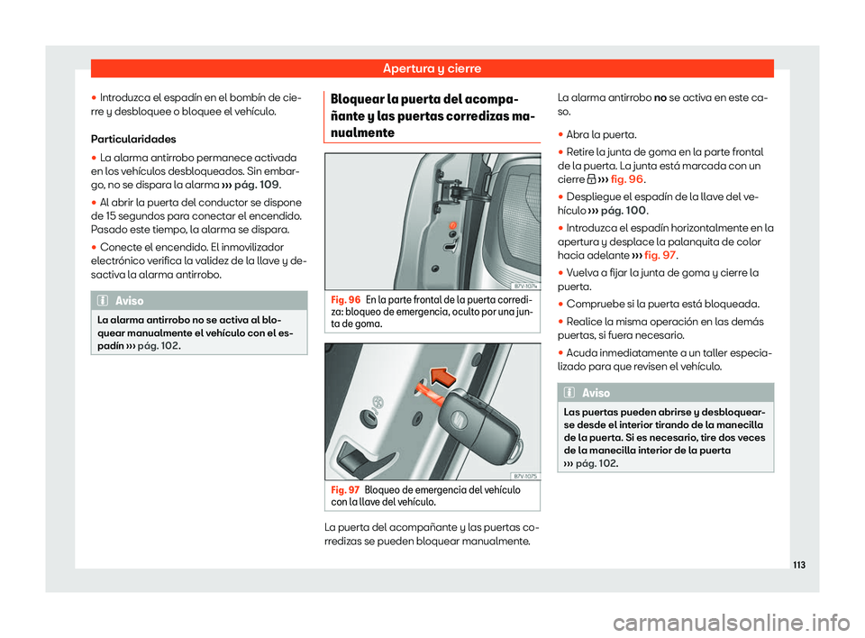 Seat Alhambra 2020  Manual de instrucciones (in Spanish) Apertura y cierre
