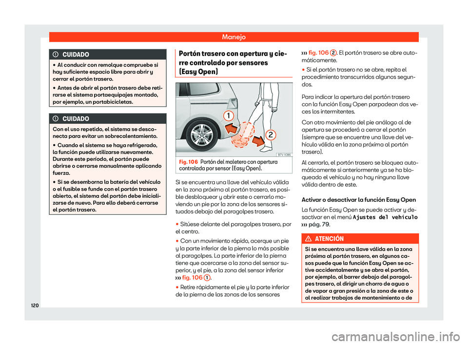 Seat Alhambra 2020  Manual de instrucciones (in Spanish) Manejo
CUIDADO
